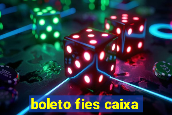 boleto fies caixa